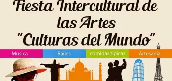 Fiesta Intercultural de las Artes, “Culturas del Mundo”