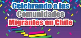 Celebrando a las Comunidades Migrantes en Chile